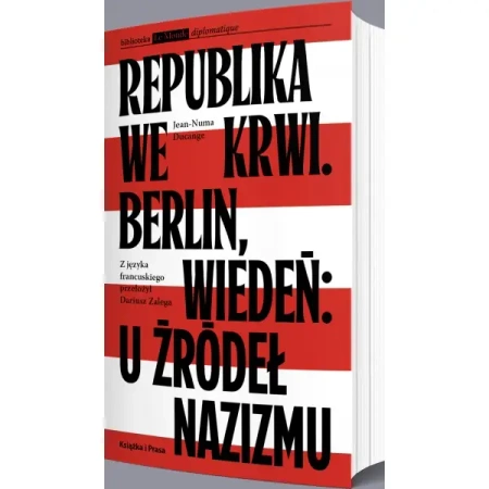 Republika we krwi. Berlin, Wiedeń: u źródeł... - Jean-Numa Ducange