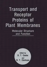 Transport and Receptor Proteins of Plant Membranes - Clarkson D.T.