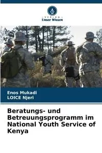 Beratungs- und Betreuungsprogramm im National Youth Service of Kenya - Mukadi Enos