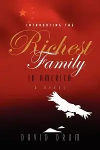 Introducing the Richest Family in America - David Drum