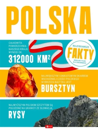Polska. Najciekawsze Fakty - praca zbiorowa