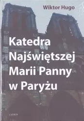 Katedra Najświętszej Marii Panny w Paryżu - Wiktor Hugo