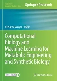 Computational Biology and Machine Learning for Metabolic Engineering and Synthetic Biology - Selvarajoo Kumar