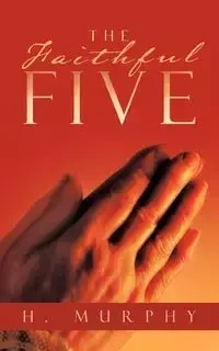 The Faithful Five - Murphy H.