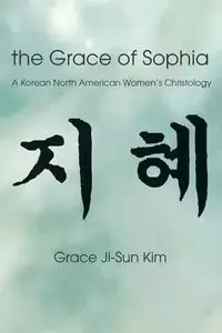 The Grace of Sophia - Kim Grace Ji-Sun