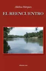 El Reencuentro - Adelina Mrquez