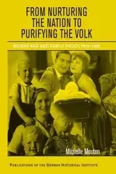 From Nurturing the Nation to Purifying the             Volk - Michelle Mouton