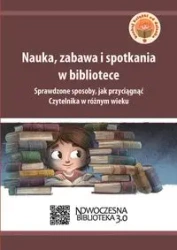 Nauka, zabawa i spotkania w bibliotece - Praca Zbiorowa