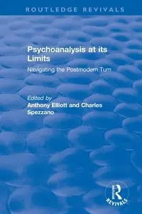 Psychoanalysis at its Limits - Elliott Anthony