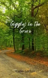Giggles in the Grove - Colin Leclair