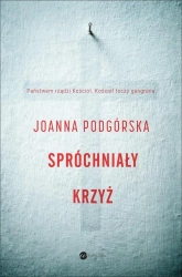 Spróchniały krzyż - Joanna Podgórska