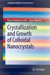 Crystallization and Growth of Colloidal Nanocrystals - Roberto Leite Edson