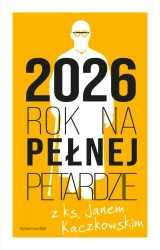 Kalendarz 2026 Rok na pełnej petardzie - Jan Kaczkowski