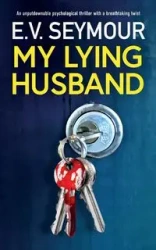 MY LYING HUSBAND - Seymour E.V.