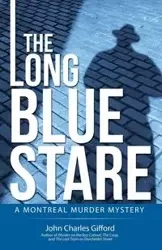 The Long Blue Stare - John Charles Gifford