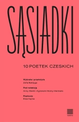 Sąsiadki. 10 poetek czeskich - praca zbiorowa