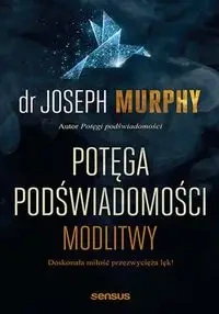 Potęga podświadomości - Joseph Murphy