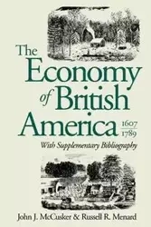 The Economy of British America, 1607-1789 - John J. McCusker