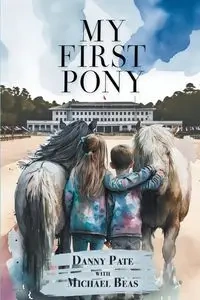 My First Pony - Danny Pate
