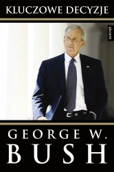eBook Kluczowe decyzje - George W. Bush epub