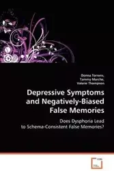 Depressive Symptoms and Negatively-Biased False Memories - Donna Torrens