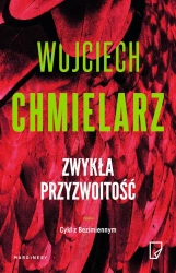 Bezimienny T.3 Zwykła przyzwoitość - Wojciech Chmielarz