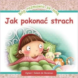 Bóg rozmawia ze mną: Jak pokonać strach - Agnes i Salem de Bezenac