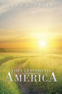 LOVE LETTERS TO AMERICA - K. Lesa Smith