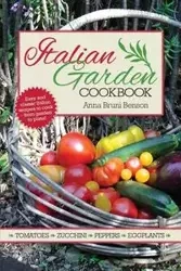 Italian Garden Cookbook - Anna Benson Bruni