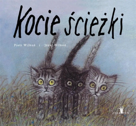 Kocie ścieżki - Piotr Wilkoń, Józef Wilkoń