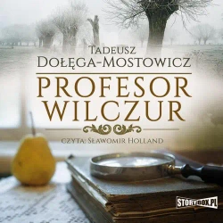 audiobook Profesor Wilczur - Tadeusz Dołęga Mostowicz