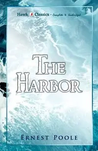 The Harbor - Ernest Poole