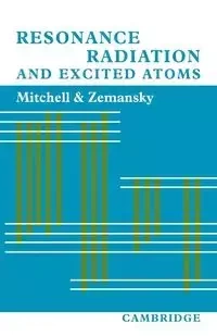 Resonance Radiation and Excited Atoms - C. G. Mitchell Allan