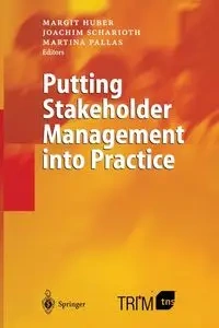 Putting Stakeholder Management Into Practice - Huber Margit