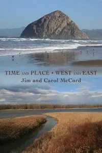 Time and Place | West and East - Jim McCord