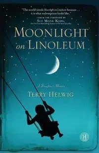 Moonlight on Linoleum - Terry Helwig