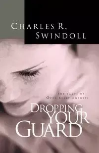 Dropping Your Guard - Dr Charles R. Swindoll