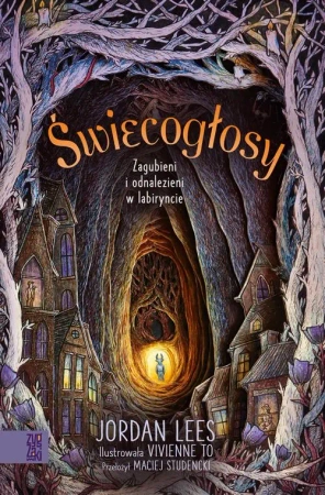 eBook Świecogłosy. Zagubieni i odnalezieni w labiryncie - Jordan Lees mobi epub