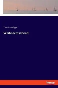 Weihnachtsabend - Mügge Theodor