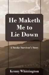 He Maketh Me to Lie Down - Kenny Whittington