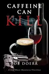 Caffeine Can Kill - Bob Doerr