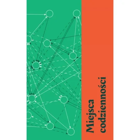 Miejsca codzienności - PRACA ZBIOROWA