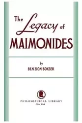 Legacy of Maimonides - Ben Bokser Zion