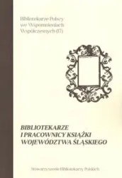 Bibliotekarze i pracownicy książki województwa śląskiego - RED. JADWIGA SADOWSKA, MARIA KYCLER