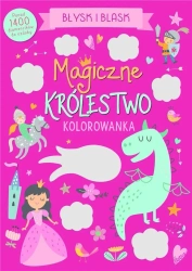 Błysk i blask. Magiczne królestwo - praca zbiorowa