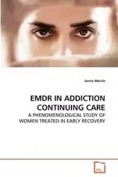 EMDR IN ADDICTION CONTINUING CARE - Jamie Marich