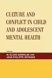 Culture and Conflict in Child and Adolescent Mental Health - Elena Garralda M.