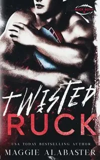 Twisted Ruck - Maggie Alabaster