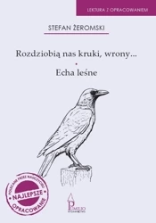 Rozdziobią nas kruki, wrony.., Echa leśne. - Stefan Żeromski