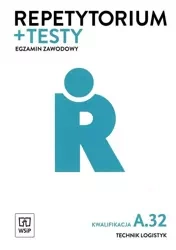 Repetytorium i testy egz. Technik logistyk kw.A.32 - Joanna Śliżewska, Justyna Stochaj